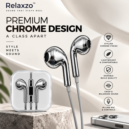 Relaxzo™ Chrome Wired Earphones